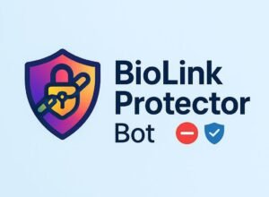 BioLink Protector Bot – Stop Spam Before It Starts!